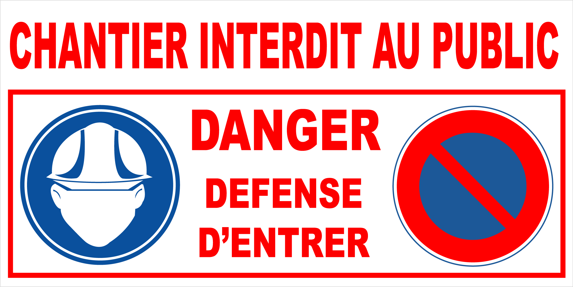 Panneau chantier interdit au public danger - Promociel