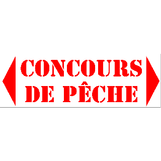 Panneau de fléchage concours de pêche