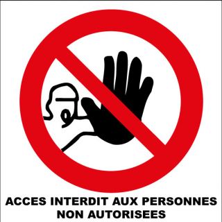 Panneau accès interdit aux personnes non autorisées alu