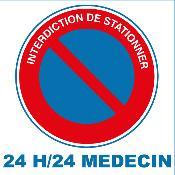 Panneau alu interdiction de stationner 24 h/24 médecin - Promociel