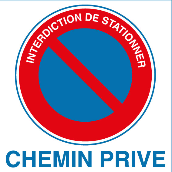 Panneau alu interdiction de stationner chemin priv&eacute; - Promociel