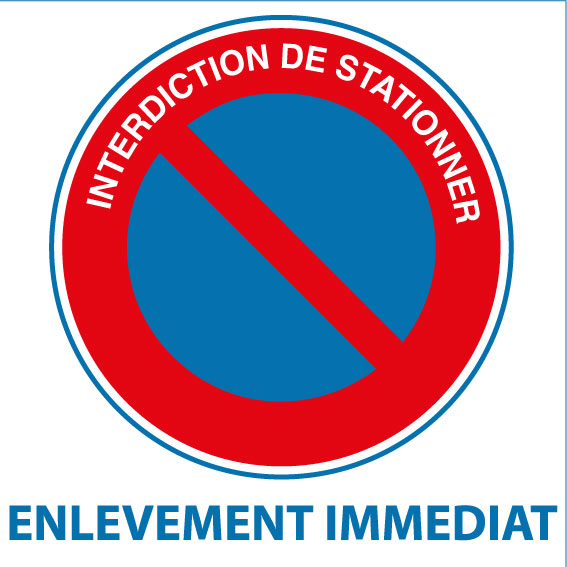 Panneau alu interdiction de stationner enlèvement immédiat - Promociel
