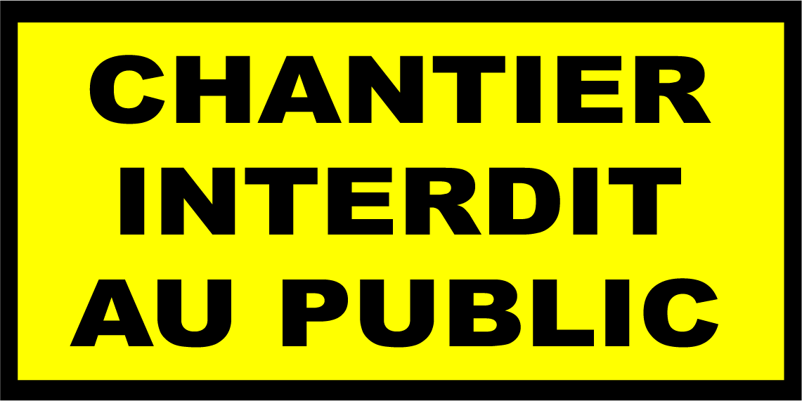 Panneau akliux chantier interdit au public - Promociel