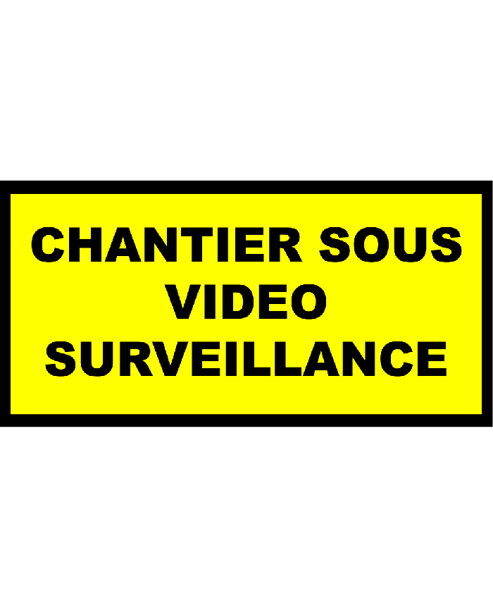 Panneau Batiment sous Surveillance Vidéo - STOCKSIGNES