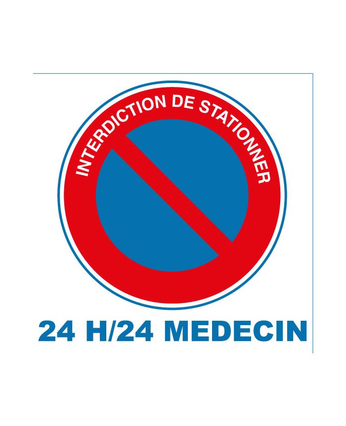 Panneau interdiction de stationner 24 H/24 Médecin PVC - Promociel