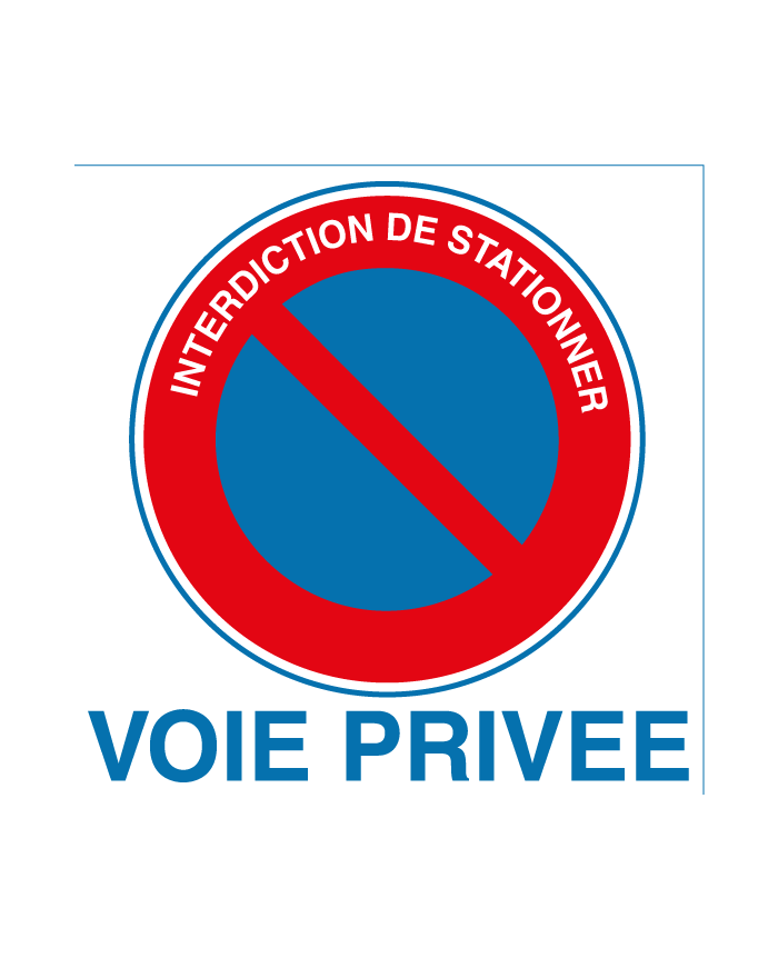 Panneau interdiction de stationner voie privée PVC