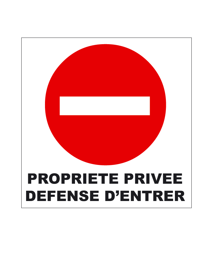 Panneau propriété privée défense d'entrer alu - panneaux d