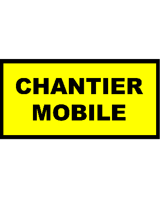 Autocollant chantier mobile