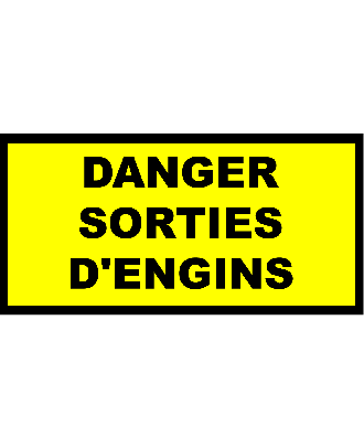 Panneau akilux danger sorties d'engins