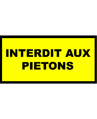 Panneau akilux interdit aux piétons