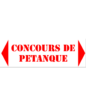 Panneau de fléchage concours de pétanque