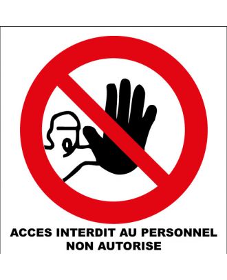 Panneau accès interdit au personnel non autorisé PVC