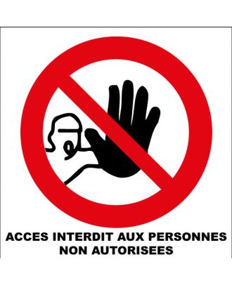 Panneau accès interdit aux personnes non autorisées PVC